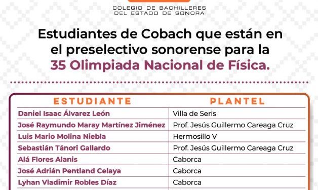 Estudiantes de Cobach Sonora integran preselectivo para la 35 Olimpiada Nacional de Física.