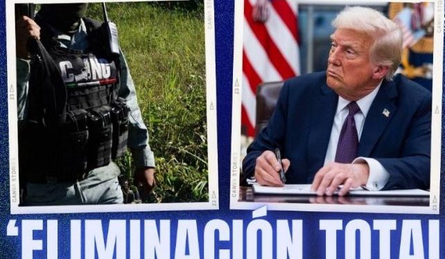 Trump declara guerra al Cártel de Sinaloa y CJNG: ordena ‘eliminación total’ de narcos.