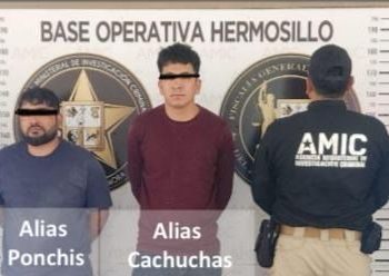 Detienen a “El Ponchis” y al “Cachuchas” en Hermosillo.