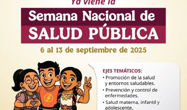 SSP de Sonora se une a la Semana Nacional de Salud Pública 2025.