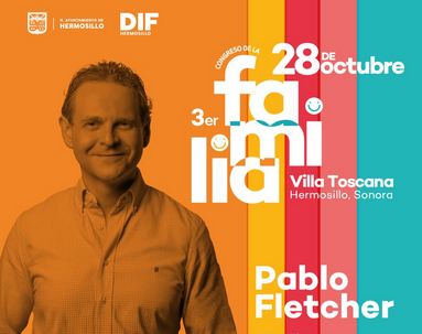 Compartirá Pablo Fletcher conferencia “Tú tienes compas, no amigos” en el Congreso de la Familia