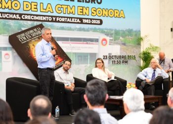 CTM Sonora presenta el libro “Sindicalismo de la CTM en Sonora. Grandes luchas, crecimiento y fortaleza (1982–2025)”