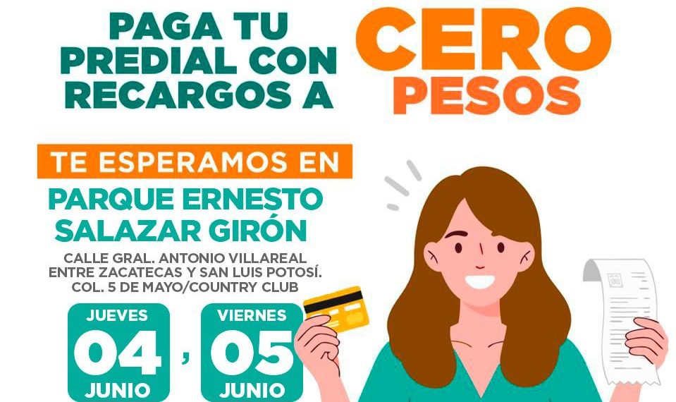 Invita Tesorería Municipal a aprovechar tres días de cero recargos al pagar el Predial