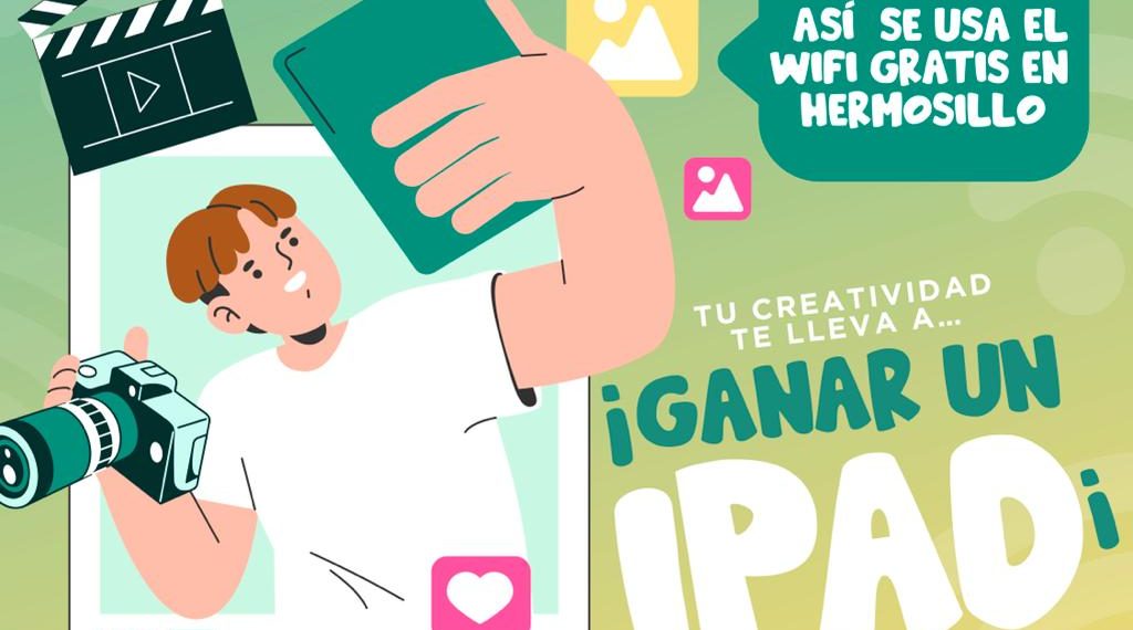 Lanza Gobierno de Hermosillo segunda edición del concurso de video sobre Wi-Fi gratuito