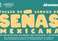 Abre Gobierno de Hermosillo registro para Taller gratuito de Lengua de Señas Mexicana
