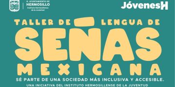 Abre Gobierno de Hermosillo registro para Taller gratuito de Lengua de Señas Mexicana